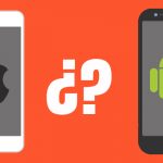 Android o iPhone, ¿Cuál es mejor?